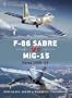 F-86 Sabre vs MiG-15: Korea 1950-53 (Duel)