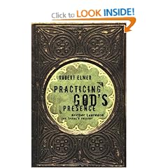 Practicing God's Presence: Brother Lawrence for Today's Reader (Quiet Times for the Heart)