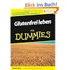 Glutenfrei leben f�r Dummies