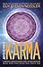 Avoiding Karma: A Mind-Challenging Way to Recognize Who, Why, and What You Truly Are