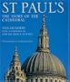 St Paul's: The Story of the Cathedral