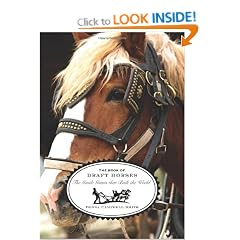 The Book of Draft Horses: The Gentle Giants that Built the World
