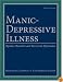 Manic-Depressive Illness: Bipolar Disorders and Recurrent Depression, 2nd Edition