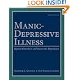 Manic-Depressive Illness: Bipolar Disorders and Recurrent Depression, 2nd Edition