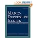 Manic-Depressive Illness: Bipolar Disorders and Recurrent Depression, 2nd Edition