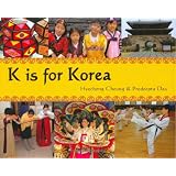 K Is for Korea (World Alphabets)