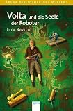 Volta und die Seele der Roboter: Lebendige Biographien - Luca Novelli