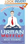 Urban Worrier: Adventures in the Lost...