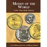 Money of the World: Coins That Made History