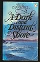 A DARK AND DISTANT SHORE