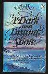 A DARK AND DISTANT SHORE