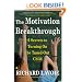 The Motivation Breakthrough: 6 Secrets to Turning On the Tuned-Out Child