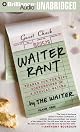 Waiter Rant: Thanks for the Tip--Confessions of a Cynical Waiter