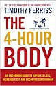 The 4-Hour Body: The Secrets and Science of Rapid Body Transformation