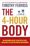 The 4-Hour Body: An uncommon guide to...