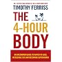 The 4-Hour Body: An uncommon guide to rapid fat-lo&hellip von Timothy Ferriss
