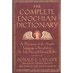 The Complete Enochian Dictionary: A Dictionary of the Angelic Language As Revealed to Dr. John Dee and Edward Kelley book cover