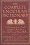 Complete Enochian Dictionary: A Dictionary of the Angelic Language as Revealed to Dr. John Dee and Edward Kelley