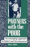 Partners With the Poor: An Emerging Approach to Relief and Development