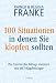 100 Situationen, in denen Sie klopfen sollten: Die Stürme des Alltags meistern mit MET-Klopftherapie