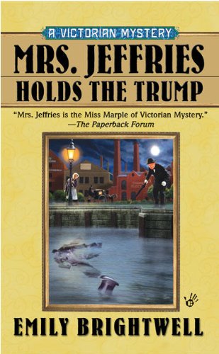 Mrs. Jeffries Holds the Trump (A Victorian Mystery), by Emily Brightwell