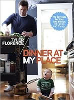 Tyler Florence: Dinner at My Place