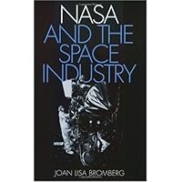 NASA and the Space Industry (New Series in NASA History)