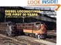 Diesel Locomotives: The First 50 Years: A Guide to Diesels Built Before 1972 (Railroad Reference Series)