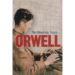 Orwell: The "Observer" Years