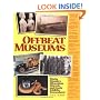 Offbeat Museums: A Guided Tour of America's Weirdest and Wackiest Museums