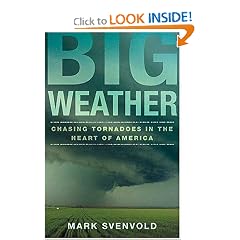 Big Weather: Chasing Tornadoes in the Heart of America