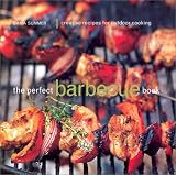 The Perfect Barbecue Book