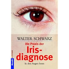 Die Praxis der Irisdiagnose