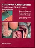 Cutaneous Cryosurgery: Principles and Clinical Practice