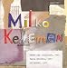 Classical Music : Milko Kelemen: Greand Jeu Classique; Varia Melodia; Splintery