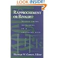 Rapprochement or Rivalry?: Russia-China Relations in a Changing Asia