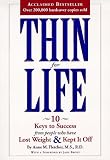 Thin for Life: 10 Keys to Success from People Who Have Lost Weight and Kept It Off Anne M. Fletcher