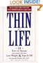 Thin for Life: 10 Keys to Success from People Who Have Lost Weight and Kept It Off