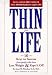 Books : Thin for Life: 10 Keys to Sucess from People Who Have Lost Weight and Kept It Off