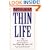 Thin for Life: 10 Keys to Success from People Who Have Lost Weight and Kept It Off