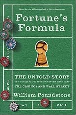 Fortune's Formula: The Untold Story of the Scientific Betting System That Beat the Casinos and Wall Street