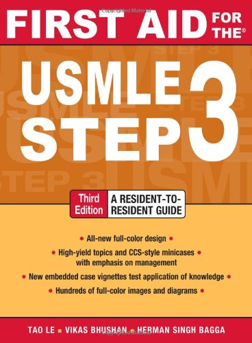 First Aid for the USMLE Step 3 - Third Edition (First Aid USMLE) First Aid for the USMLE Step 3 - Third Edition (First Aid USMLE)