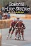 Downhill In-Line Skating (Extreme Sports)