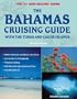 The Bahamas Cruising Guide: With The Turks And Caicos Islands