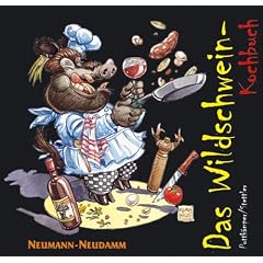 Das Wildschwein-Kochbuch: Die Sau findet Ihre letzte Ruh in des J�gers Tiefk�hltruh�