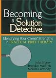 Becoming a Solution Detective
 Identifying Your Clients
