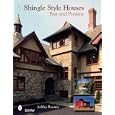 Shingle Style Houses: Past and Present