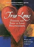 True Loves: Finding the Soul in Love Relationships
