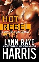 Hot Rebel (Hostile Operations Team) (Volume 6)