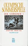 Produkt-Bild: Olympische Sommerspiele, Die Chronik, 4 Bde., Bd.1, Athen 1896 - Berlin 1936: Bd. 1